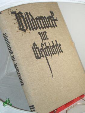 Seller image for Bilderwerk zur Geschichte von B. Kumsteller , U. Haacke , B. Schneider , O. Schlunke Mehrteiliges Werk for sale by Antiquariat Artemis Lorenz & Lorenz GbR