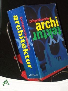 Imagen del vendedor de Zeitgenssische Architektur / Autor Francisco Asensio Cerver. Hrsg. Paco Asensio. bers. aus dem Span. Gabriele Suck . a la venta por Antiquariat Artemis Lorenz & Lorenz GbR