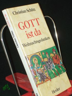 Bild des Verkufers fr Gott ist da : Weihnachtsgedanken / Christian Schtz zum Verkauf von Antiquariat Artemis Lorenz & Lorenz GbR