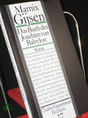 Immagine del venditore per Das Buch des Joachim von Babylon, welches die aufrichtige Erzhlung seines Lebens und das seiner berhmten Ehefrau Susanna beinhaltet : vor kurzem entdeckt bei d. Ausgrabungen von Nat-tah-nam u. zum ersten Mal sorgfltig bers. u. hrsg. von venduto da Antiquariat Artemis Lorenz & Lorenz GbR