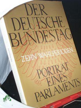 Bild des Verkufers fr Der Deutsche Bundestag : 10 Wahlperioden , Portr. e. Parlaments / Texte von Helmut Herles, mit e. Essay von Carlo Schmid. Fotogr. haben Josef A. Slominski . zum Verkauf von Antiquariat Artemis Lorenz & Lorenz GbR