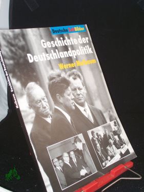 Seller image for Geschichte der Deutschlandpolitik / Bundeszentrale fr Politische Bildung. Werner Maibaum for sale by Antiquariat Artemis Lorenz & Lorenz GbR