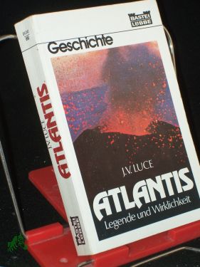 Bild des Verkufers fr Atlantis : Legende u. Wirklichkeit / J. V. Luce. bers. u. Bearb. d. dt. Ausg. von Joachim Rehork zum Verkauf von Antiquariat Artemis Lorenz & Lorenz GbR