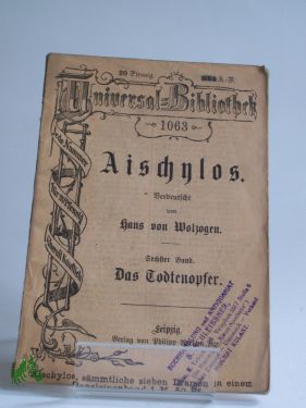 Bild des Verkufers fr Aischylos, Sechster Band: das Todtenopfer zum Verkauf von Antiquariat Artemis Lorenz & Lorenz GbR