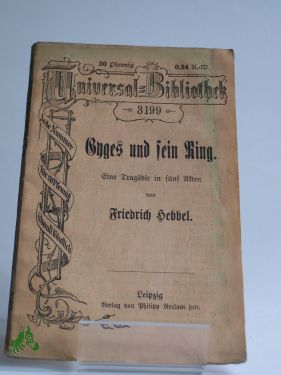 Bild des Verkufers fr Friedrich Hebbel, Gyges und sein Ring, eine Tragdie in fnf Akten zum Verkauf von Antiquariat Artemis Lorenz & Lorenz GbR