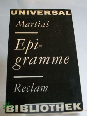 Seller image for Epigramme : Ausw. / Marcus Valerius Martialis. Aus d. Lat. Ausw., bers., Nachw. u. Anm. von Walter Hofmann for sale by Antiquariat Artemis Lorenz & Lorenz GbR