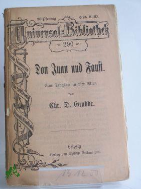 Bild des Verkufers fr Don Juan und Faust : Eine Tragdie in 4 Akten / Christian Dietrich Grabbe. zum Verkauf von Antiquariat Artemis Lorenz & Lorenz GbR