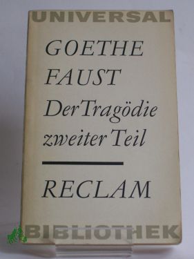 Bild des Verkufers fr Faust : Der Tragdie zweiter Teil / Goethe zum Verkauf von Antiquariat Artemis Lorenz & Lorenz GbR