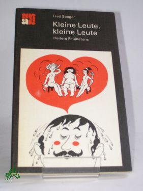 Bild des Verkufers fr Kleine Leute, kleine Leute : heitere Feuilletons / Fred Seeger zum Verkauf von Antiquariat Artemis Lorenz & Lorenz GbR