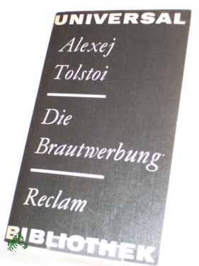 Bild des Verkufers fr Die Brautwerbung : Erzhlungen u. kleine Romane , aus d. Russ. / Alexej Tolstoi. Hrsg. von Christa Ebert zum Verkauf von Antiquariat Artemis Lorenz & Lorenz GbR