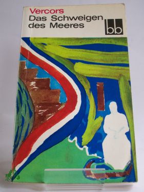 Imagen del vendedor de Das Schweigen des Meeres : Erzhlgn / Vercors. Aus d. Franz. bers. v. Kurt Stern a la venta por Antiquariat Artemis Lorenz & Lorenz GbR