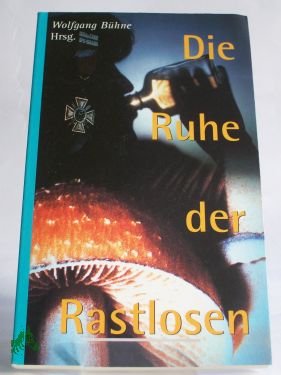 Immagine del venditore per Ruhe den Rastlosen : Aussteiger berichten / Wolfgang Bhne, Hrsg. venduto da Antiquariat Artemis Lorenz & Lorenz GbR