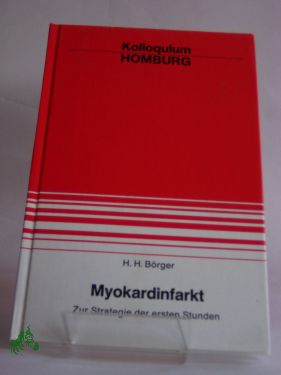 Seller image for Myokardinfarkt, zur Strategie der ersten Stunden for sale by Antiquariat Artemis Lorenz & Lorenz GbR