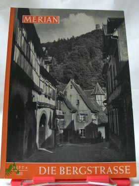 Imagen del vendedor de Die Bergstrasse, Merian a la venta por Antiquariat Artemis Lorenz & Lorenz GbR