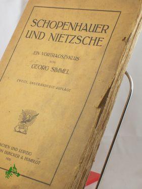 Seller image for Schopenhauer und Nietzsche : Ein Vortragszyklus / von Georg Simmel for sale by Antiquariat Artemis Lorenz & Lorenz GbR