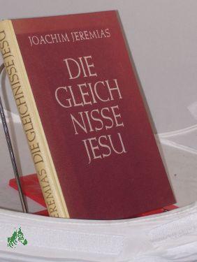 Seller image for Die Gleichnisse Jesu / Joachim Jeremias for sale by Antiquariat Artemis Lorenz & Lorenz GbR
