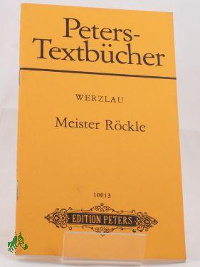 Image du vendeur pour Meister Rckle : Oper fr grosse u. kleine Leute in 10 Bildern / Joachim Werzlau. Text von Gnther Deicke mis en vente par Antiquariat Artemis Lorenz & Lorenz GbR