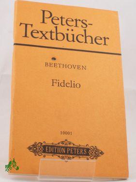 Immagine del venditore per Fidelio : grosse Oper in 2 Aufz. , Op. 72b / Ludwig van Beethoven. Text von Joseph Sonnleithner u. Georg Friedrich Treitschke venduto da Antiquariat Artemis Lorenz & Lorenz GbR