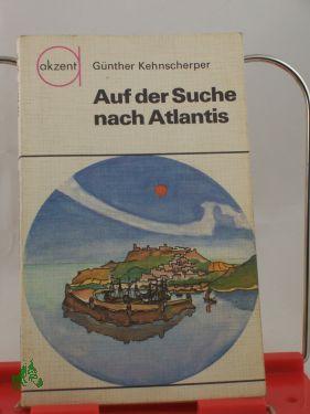 Imagen del vendedor de Auf der Suche nach Atlantis / Gnther Kehnscherper. Illustrationen: Inge Brx a la venta por Antiquariat Artemis Lorenz & Lorenz GbR