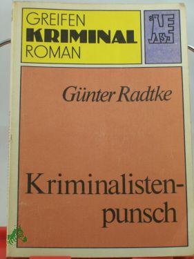 Immagine del venditore per Kriminalistenpunsch / Gnter Radtke venduto da Antiquariat Artemis Lorenz & Lorenz GbR