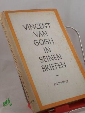 Immagine del venditore per Vincent van Gogh in seinen Briefen : / Ausgew. u. hrsg. v. Willy u. Kthe Kurth venduto da Antiquariat Artemis Lorenz & Lorenz GbR