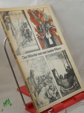 Seller image for Der Mrder war sein bester Mann / Peter Kaiser , Norbert Moc , Heinz-Peter Zierholz for sale by Antiquariat Artemis Lorenz & Lorenz GbR