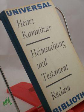 Seller image for Heimsuchung und Testament / Heinz Kamnitzer for sale by Antiquariat Artemis Lorenz & Lorenz GbR
