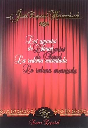 Seller image for LOS AMANTES DE TERUEL ; LA REDOMA ENCANTADA for sale by CENTRAL LIBRERA REAL FERROL