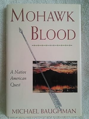 Seller image for Mohawk Blood, A Native American Quest for sale by Prairie Creek Books LLC.