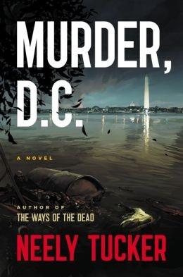 Imagen del vendedor de Tucker, Neely | Murder, D.C. | Signed First Edition Copy a la venta por VJ Books
