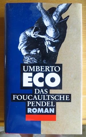 Das Foucaultsche Pendel. Roman. Aus dem Italienischen von B. Kroeber.