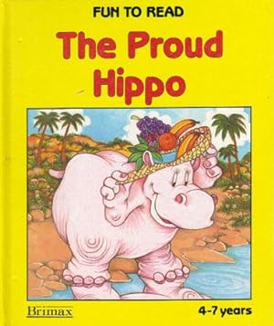 Seller image for THE PROUD HIPPO for sale by Black Stump Books And Collectables