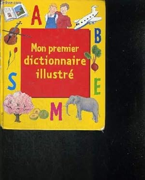 Seller image for MON PREMIER DICTIONNAIRE ILLUSTRE for sale by Le-Livre