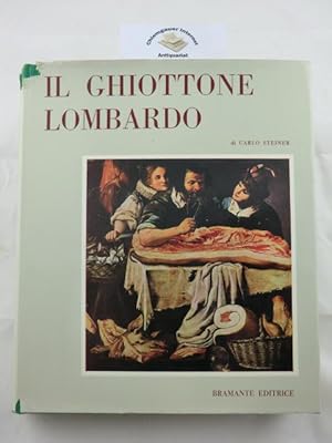 Seller image for Il ghiottone lombardo. costumanze tradizioni e ricette della buona tavola lombarda. Presentazione di Cesarino Branduani della Accademia Italiana della Cucina. for sale by Chiemgauer Internet Antiquariat GbR