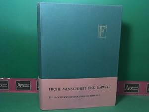 Frühe Menschheit und Umwelt. Teil 2: Naturwissenschaftliche Beiträge. (= Fundamenta. Monographien...