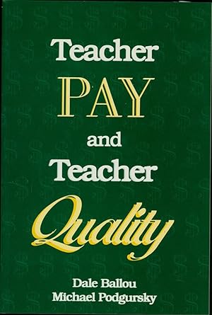 Image du vendeur pour Teacher Pay and Teacher Quality mis en vente par Cat's Curiosities