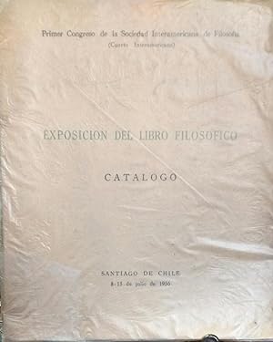 Exposición del libro filosófico. Catálogo. Primer Congreso de la Sociedad Interamericana de Filos...
