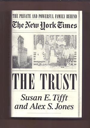 Seller image for THE TRUST - THE PRIVATE AND POWERFUL FAMILI BEHIND THE NEW YORK TIMES - for sale by Libreria 7 Soles