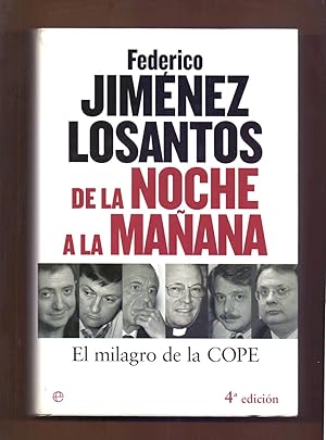 Imagen del vendedor de DE LA NOCHE A LA MAANA - EL MILAGRO DE LA COPE - a la venta por Libreria 7 Soles