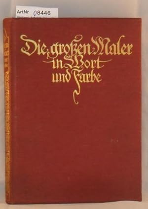 Die großen Maler in Wort und Farbe