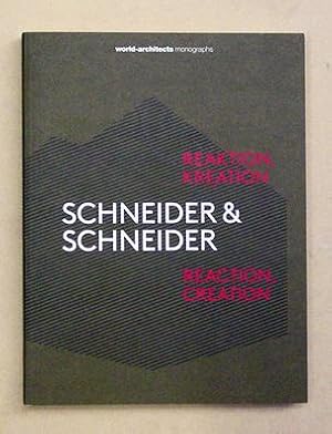 Seller image for Schneider & Schneider. Reaktion, Kreation / Reaction, Creation. for sale by antiquariat peter petrej - Bibliopolium AG