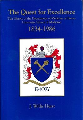 The Quest for Excellence: The History of the Department of Medicine at Emory University School of...