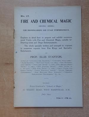 Immagine del venditore per Fire and Chemical Magic (Second Series) for Drawing-Room and Stage Performances. Stanyon's Serial Lessons in Conjuring No.17 venduto da BRIMSTONES