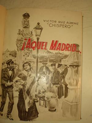 Bild des Verkufers fr Aquel Madrid.! (1900-1914) zum Verkauf von Librera Antonio Azorn