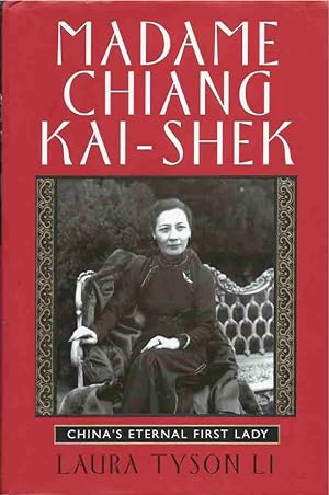 Seller image for Madame Chiang Kai-Shek__China's Eternal First Lady for sale by San Francisco Book Company