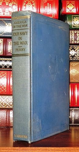 Imagen del vendedor de AMERICA IN THE WAR OUR NAVY IN THE WAR a la venta por Rare Book Cellar