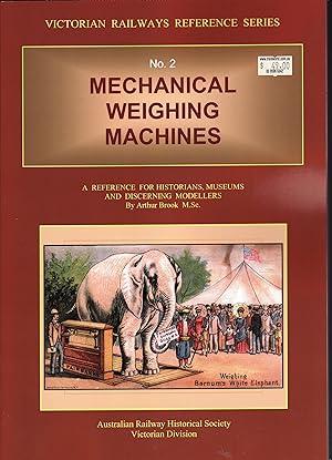 Mechanical Weighing Machines : Victorian Railways Reference Series - No. 2