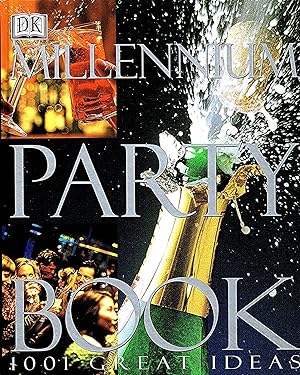 Bild des Verkufers fr The Millennium Party Book : 100 Creative Ideas : zum Verkauf von Sapphire Books