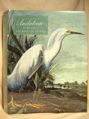 Seller image for JOHN JAMES AUDUBON: THE WATERCOLORS FOR THE BIRDS OF AMERICA for sale by Robert Gavora, Fine & Rare Books, ABAA