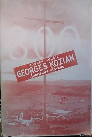 Seller image for Georges Koziak. Janissaire Slovene ( Roman historique du XVe siecle ). Ouvrage coronn� par l�Acad�mie Francaise. Traduit de slovene par l��bb� Ferdinand Kolednik for sale by Librer�a Monte Sarmiento
